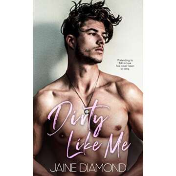 Dirty Like Me: A Hot Rockstar Romance (Dirty, Book 1)