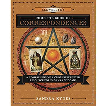 Llewellyn's Complete Book of Correspondences: A Comprehensive & Cross-Referenced Resource for Pagans...