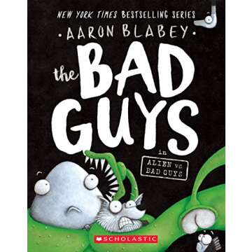 The Bad Guys in Alien vs Bad Guys (The Bad Guys #6) (6)