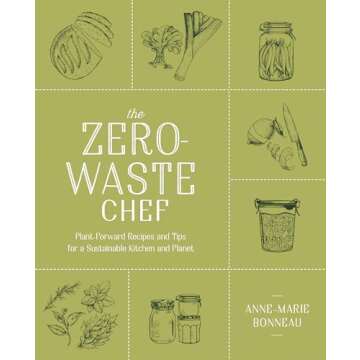 The Zero-Waste Chef Cookbook for Sustainable Living