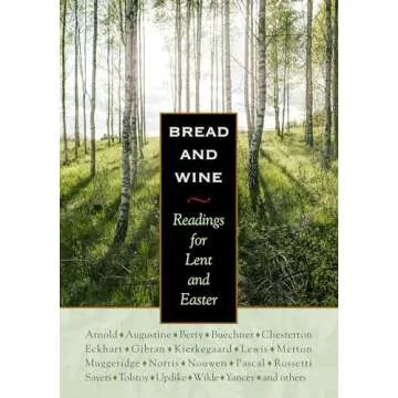 Bread and Wine: Readings for Lent and Easter