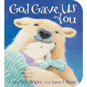 God Gave Us You - Heartfelt Children's Book