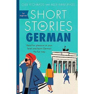 Short Stories in German for Beginners: Your Language Adventure Awaits!