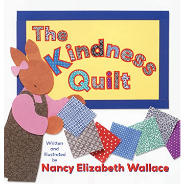 The Kindness Quilt: A Heartwarming Gift to Encourage Compassion