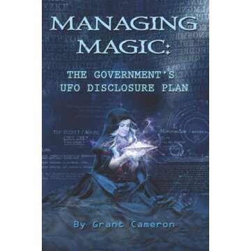 Managing Magic: The Government's UFO Disclosure Plan