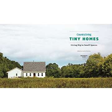 Country Living Tiny Homes: Living Big in Small Spaces