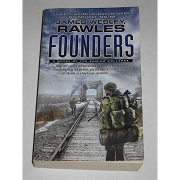 Founders: A Novel of the Coming Collapse - A Gripping Tale of Survival