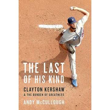 The Last of His Kind: Clayton Kershaw and the Burden of Greatness