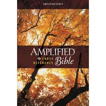 Amplified Cross-Reference Bible, Hardcover - Discover Deeper Understanding of Scripture