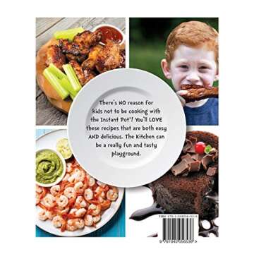 The Instant Pot Cookbook for Kids: 53 Safe, Fun, and Confidence Building Recipes for Your Young Chef