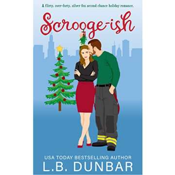 Scrooge-ish: a second chance holiday romance (Holiday HOTTIES)