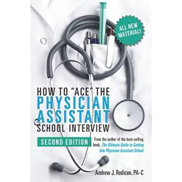 How to Ace the Physician Assistant School Interview, 2nd Edition