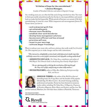 Stretched Too Thin: How Working Moms Can Lose the Guilt, Work Smarter, and Thrive