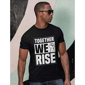 Together We Rise Shirt Freedom Justice Human Rights T-Shirt Small Black