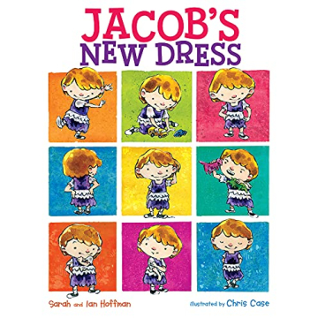 Jacob's New Dress: A Heartwarming Story of Self-Discovery and Acceptance