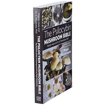The Psilocybin Mushroom Bible: The Definitive Guide to Growing and Using Magic Mushrooms