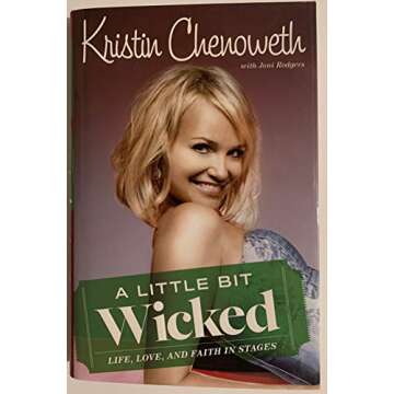 A Little Bit Wicked: Life, Love, and Faith in Stages