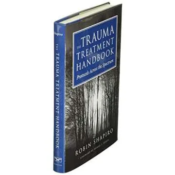 The Trauma Treatment Handbook: Protocols Across the Spectrum (Norton Professional Books (Hardcover))