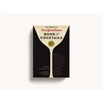 The Essential New York Times Book of Cocktails: Over 350 Classic Drink Recipes With Great Writing from The New York Times