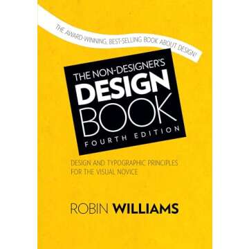Non-Designer's Design Book, The (Non Designer's Design Book)