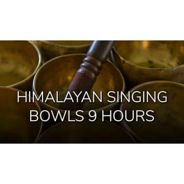 Himalayan Singing Bowls 9 hours