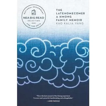 The Latehomecomer: A Hmong Family Memoir - A Heartfelt Journey Through History
