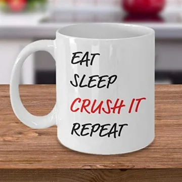 Eat Sleep Crush It Repeat Mug 11oz Coffee Cup - Funny Inspirational Gift For High Achieving Men and Women