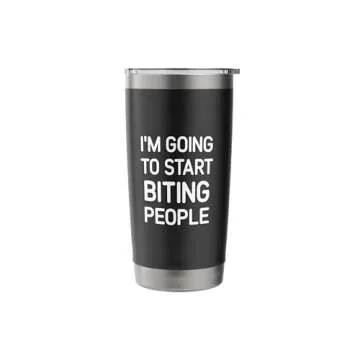 Funny Sarcastic Insulated Tumbler - Gift for Coffee Lovers