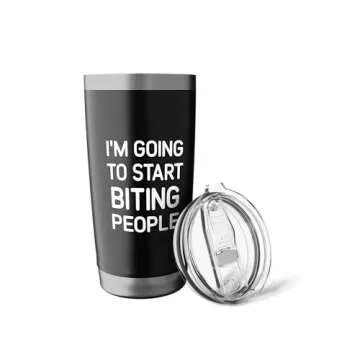Funny Sarcastic Insulated Tumbler - Gift for Coffee Lovers