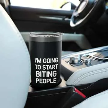 Funny Sarcastic Insulated Tumbler - Gift for Coffee Lovers