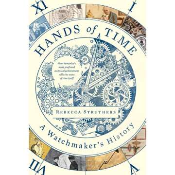 Hands of Time: A Watchmaker's History