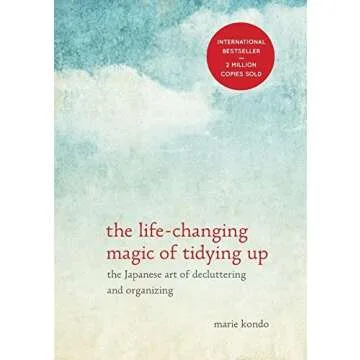 The Life-Changing Magic of Tidying Up: The Japanese Art of Decluttering and Organizing: Library Edit...