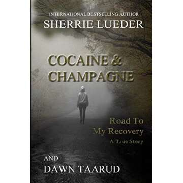 Cocaine and Champagne: Road To My Recovery
