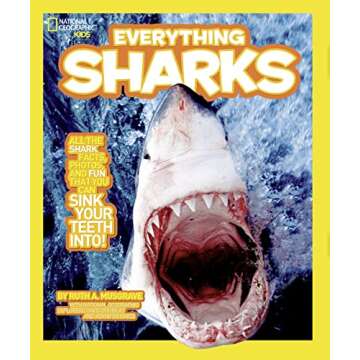 National Geographic Kids Everything Sharks: All the shark facts, photos, and fun that you can sink y...
