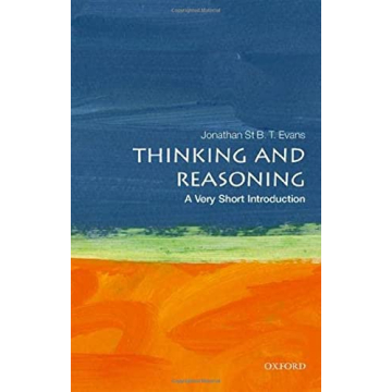 Thinking and Reasoning: A Very Short Introduction to Cognition