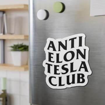 Anti Elon Tesla Owner Magnet, Gift for Techies, Elon Musk Critic Magnet, Funny Anti Elon Die-Cut Magnet