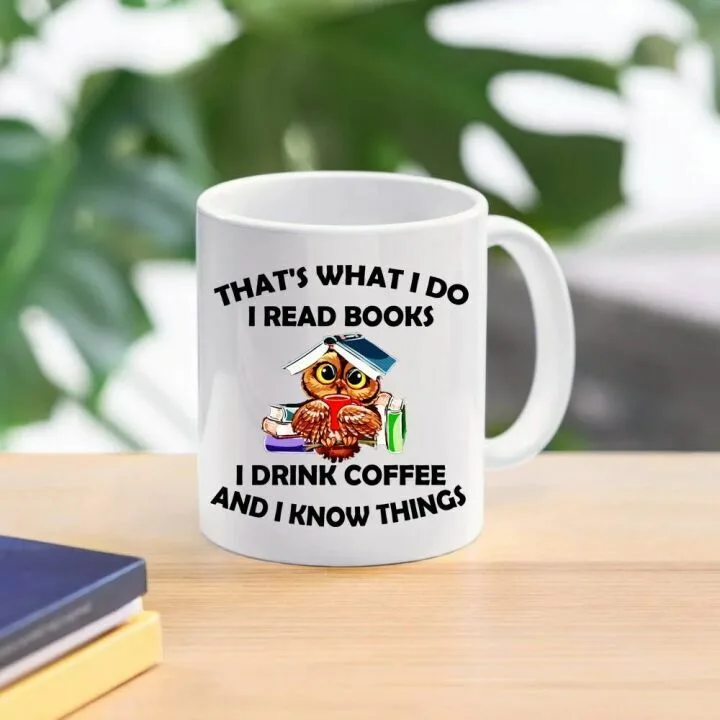 Funny Reading Mug - I Read Books & Drink Coffee