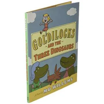 Goldilocks and the Three Dinosaurs: As Retold by Mo Willems