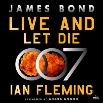 Live and Let Die: A James Bond Novel