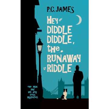 Hey Diddle Diddle, the Runaway Riddle: A Retired Sleuth and Dog Historical Cozy Mystery