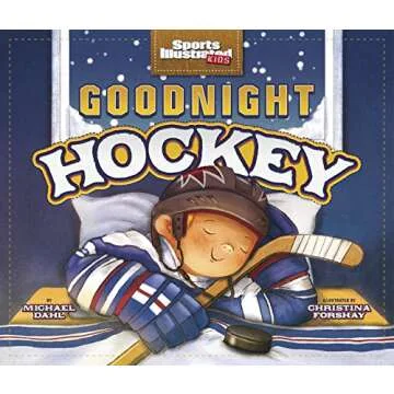 Goodnight Hockey - A Heartwarming Bedtime Story for Young Athletes