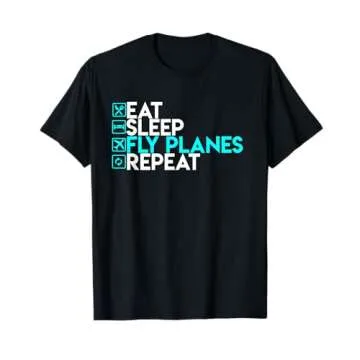 Eat Sleep Fly Planes Repeat - Trendy Airplane Pilot Shirt T-Shirt