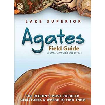 Lake Superior Agates Field Guide - Ultimate Rock & Mineral Identification