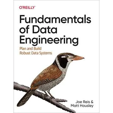 Fundamentals of Data Engineering: Plan and Build Robust Data Systems
