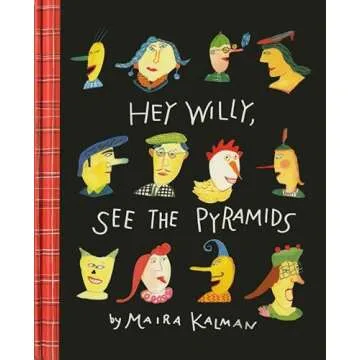 Hey Willy, See the Pyramids - A Whimsical Adventure in Children's Literature