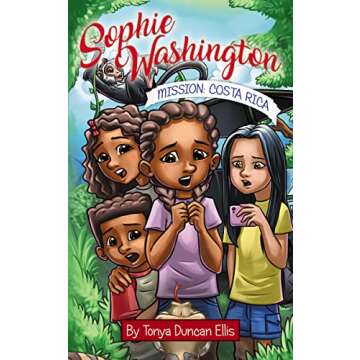 Sophie Washington: Mission Costa Rica: An Entertaining and Educational Illustrated Chapter Book for ...