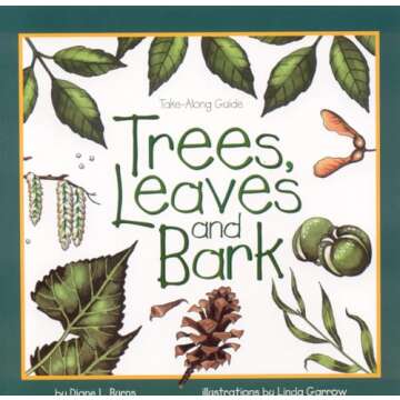 Trees, Leaves & Bark - A Fun Guide for Young Explorers
