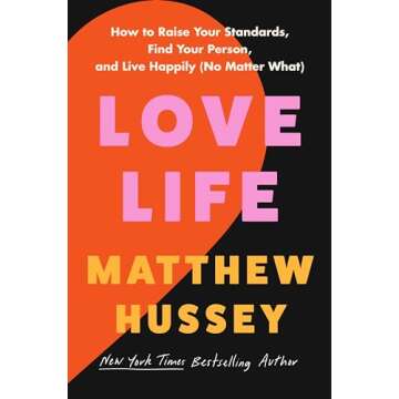 Love Life: How to Raise Your Standards, Find Your Person, and Live Happily (No Matter What)