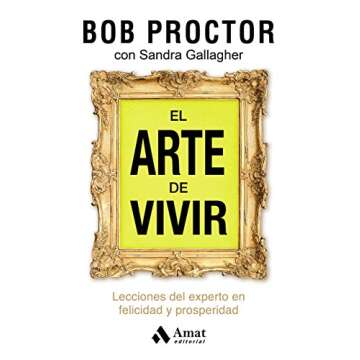 El arte de vivir (Spanish Edition): Transform Your Lifestyle with Timeless Wisdom