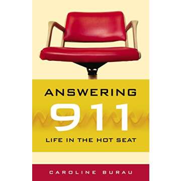 Answering 911 - A Memoir of Emergency Dispatch Life